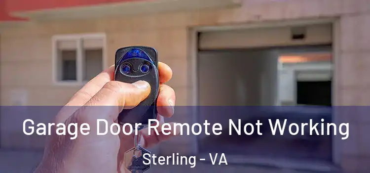  Garage Door Remote Not Working Sterling - VA