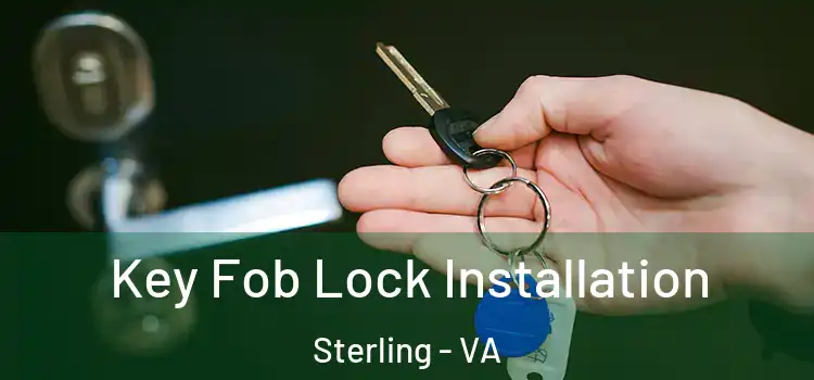 Key Fob Lock Installation Sterling - VA