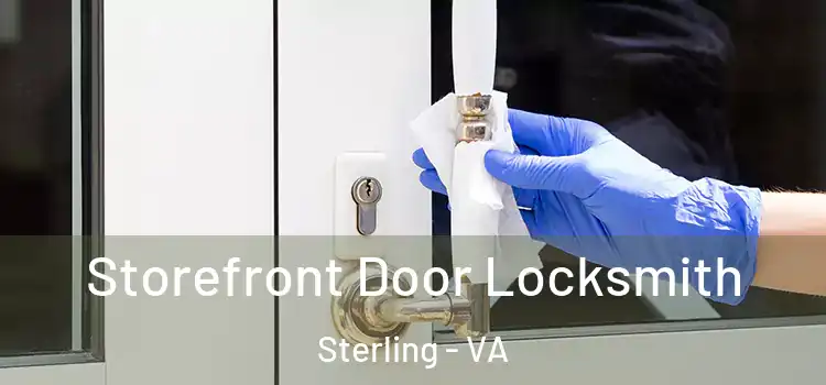 Storefront Door Locksmith Sterling - VA